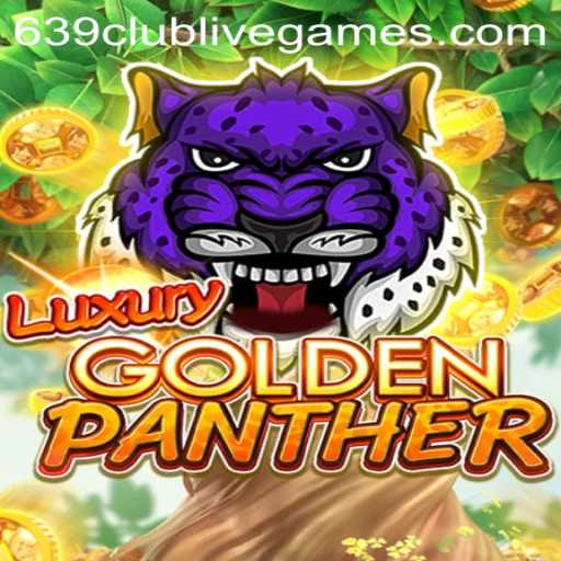 The Enchanting World of LUXURYGOLDENPANTHER: A Thrilling Adventure with 639club